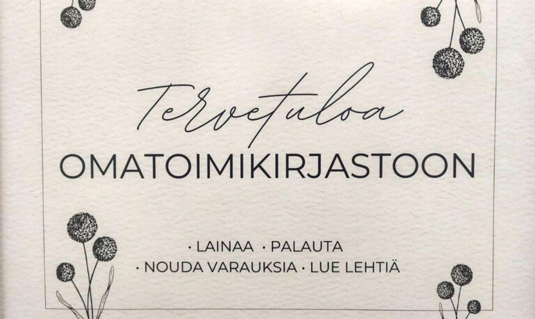 Kyltti, jossa lukee, että tervetuloa omatoimikirjastoon